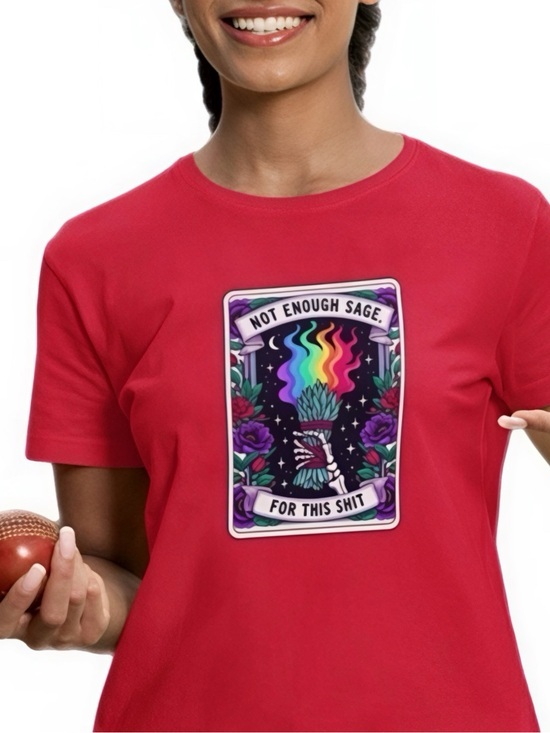 The Blind Medium Tops - TBM | ‘Not Enough Sage For This Sh&!’ Red & Rainbow Graphic Short Sleeve T